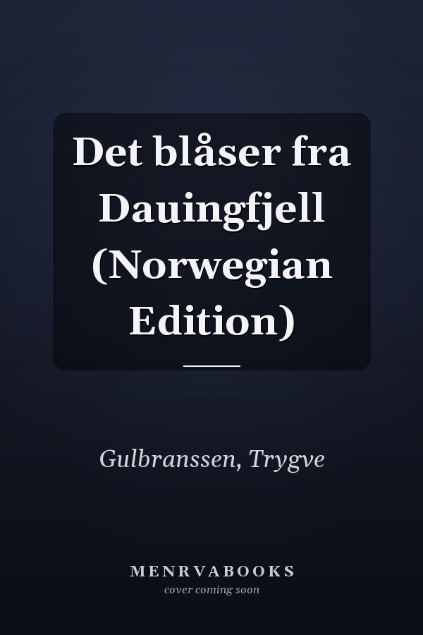 Det blåser fra Dauingfjell (Norwegian Edition)