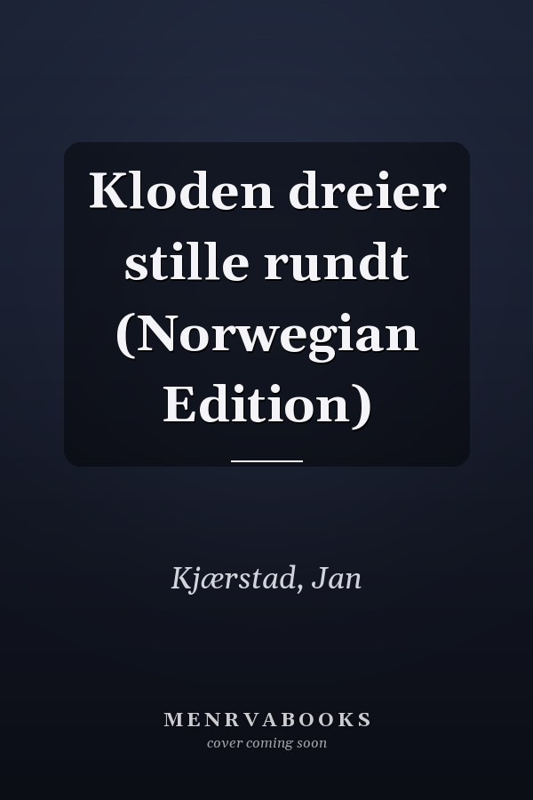 Kloden dreier stille rundt (Norwegian Edition)
