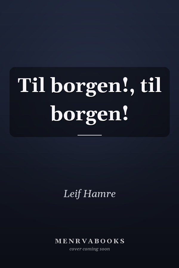 Til borgen!, til borgen!