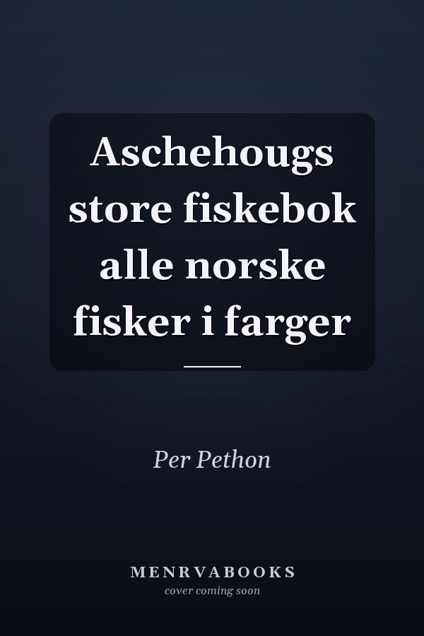Aschehougs store fiskebok alle norske fisker i farger