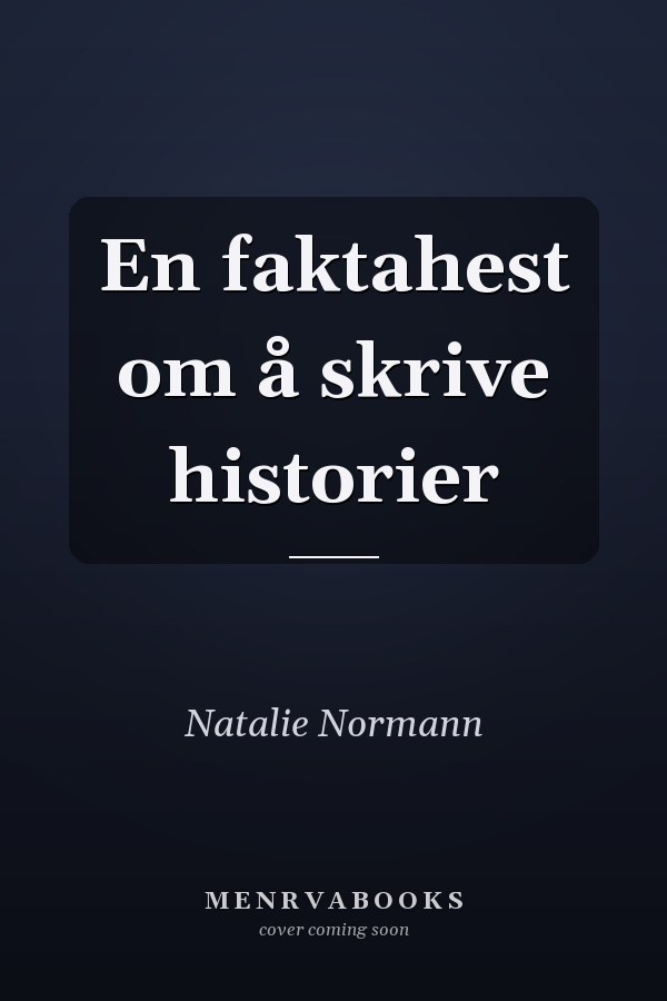 En faktahest om å skrive historier