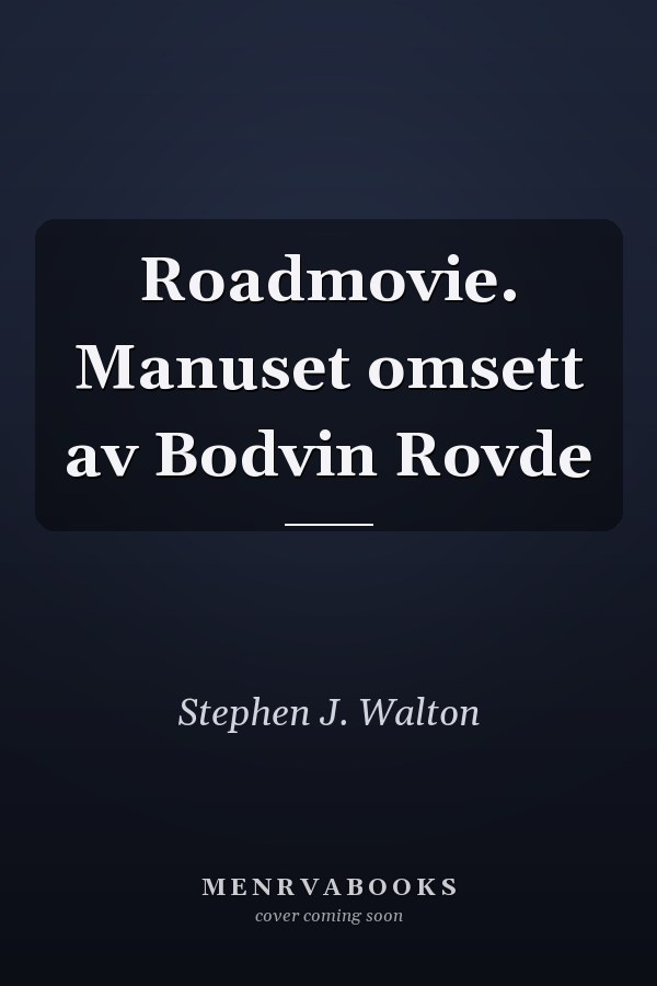 Roadmovie. Manuset omsett av Bodvin Rovde