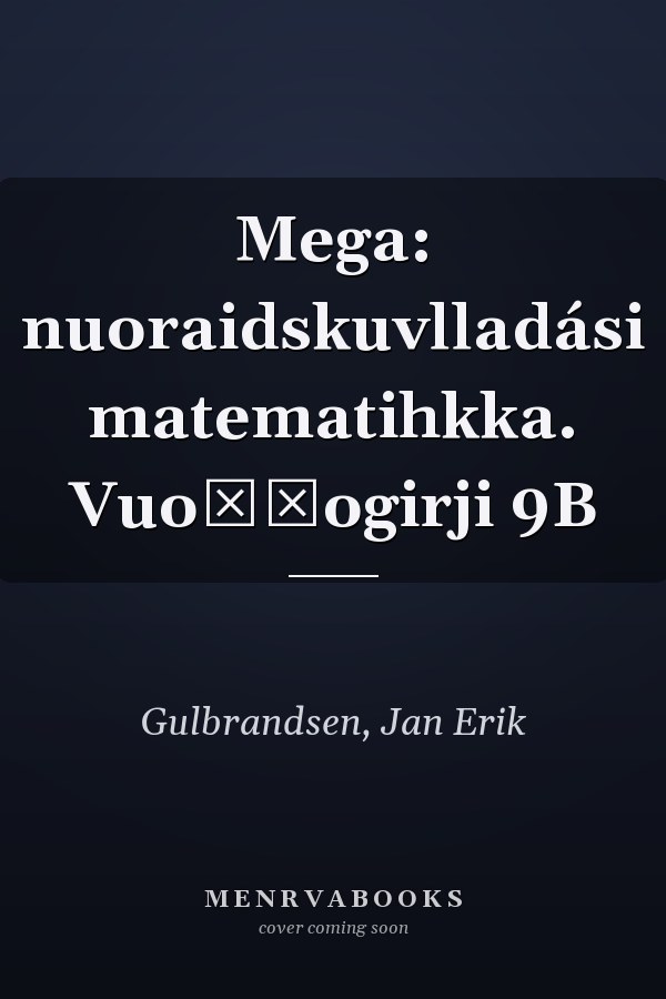 Mega: nuoraidskuvlladási matematihkka. Vuođđogirji 9B