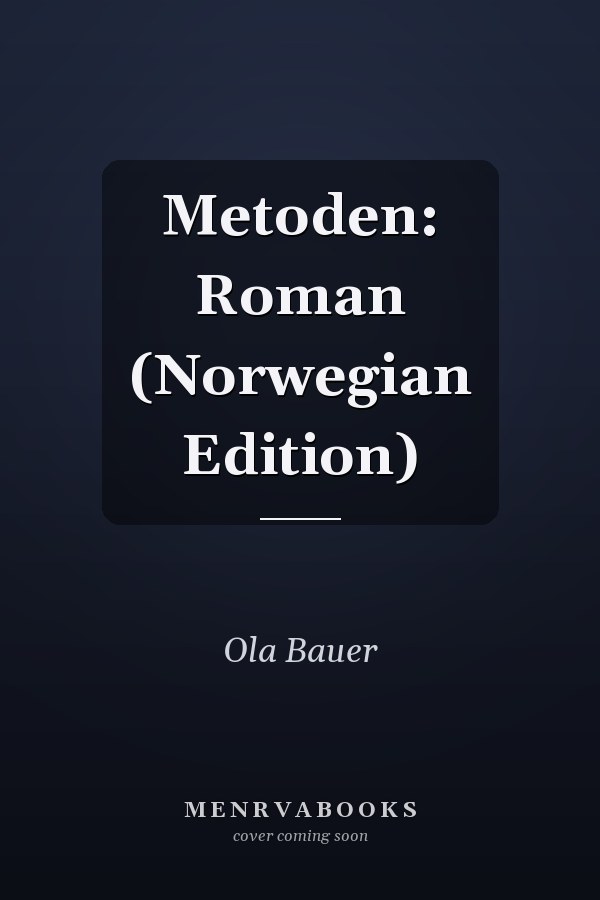 Metoden: Roman (Norwegian Edition)