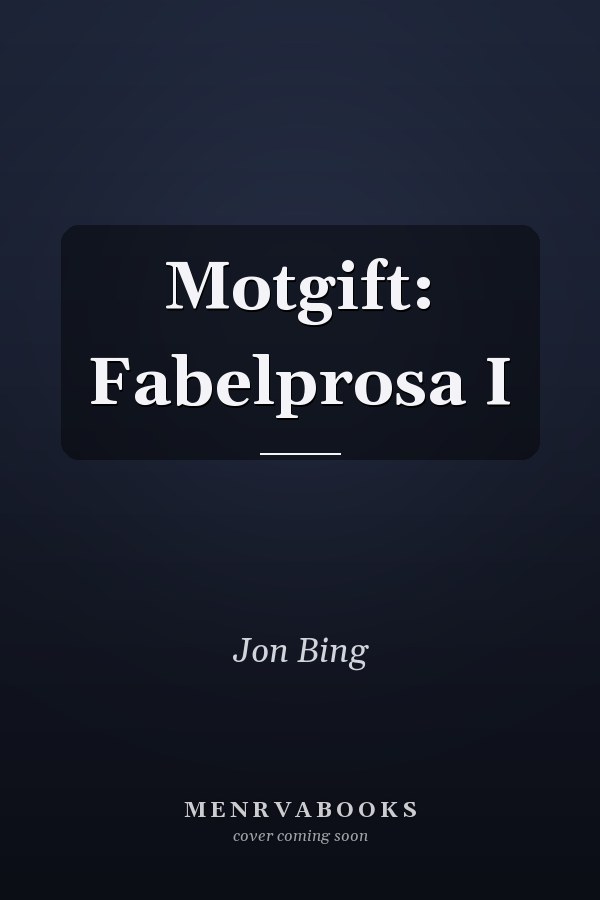 Motgift: Fabelprosa I