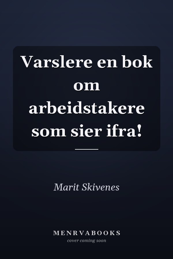 Varslere en bok om arbeidstakere som sier ifra!