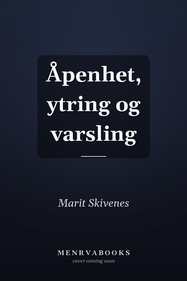 Åpenhet, ytring og varsling