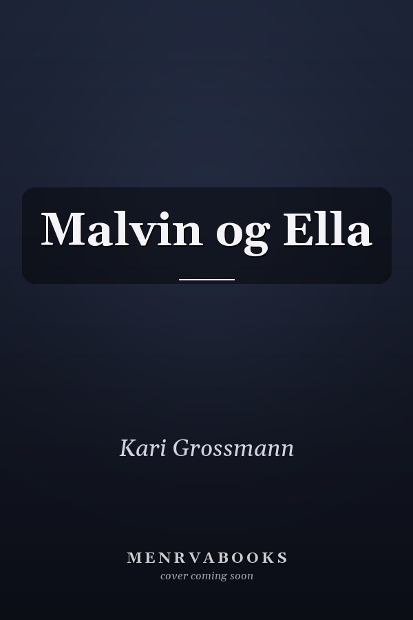Malvin og Ella