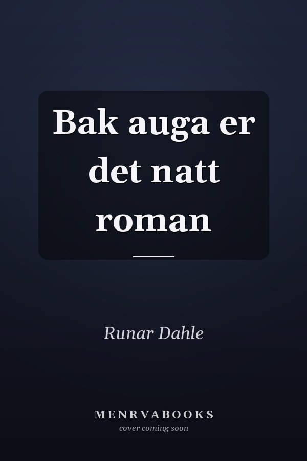 Bak auga er det natt roman