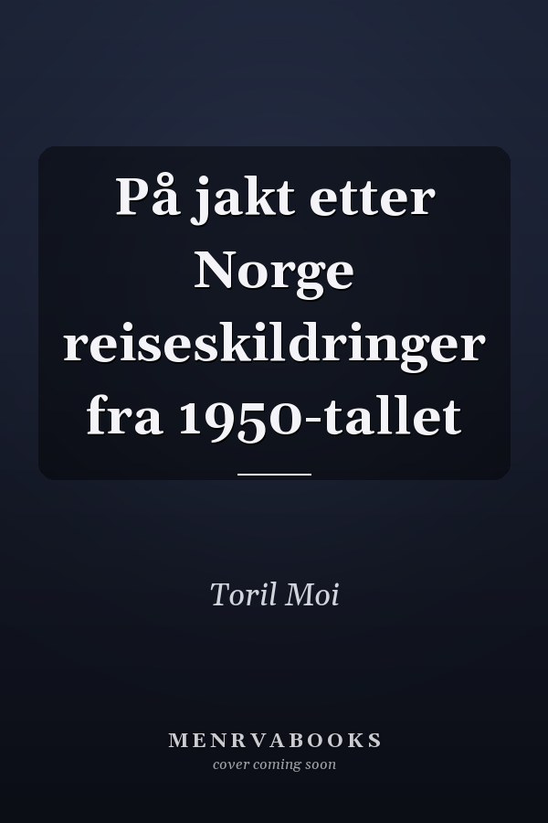 På jakt etter Norge reiseskildringer fra 1950-tallet