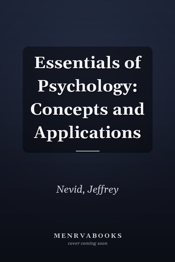Essentials of Psychology: Concepts and Applications