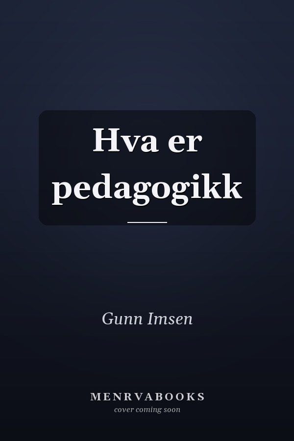 Hva er pedagogikk