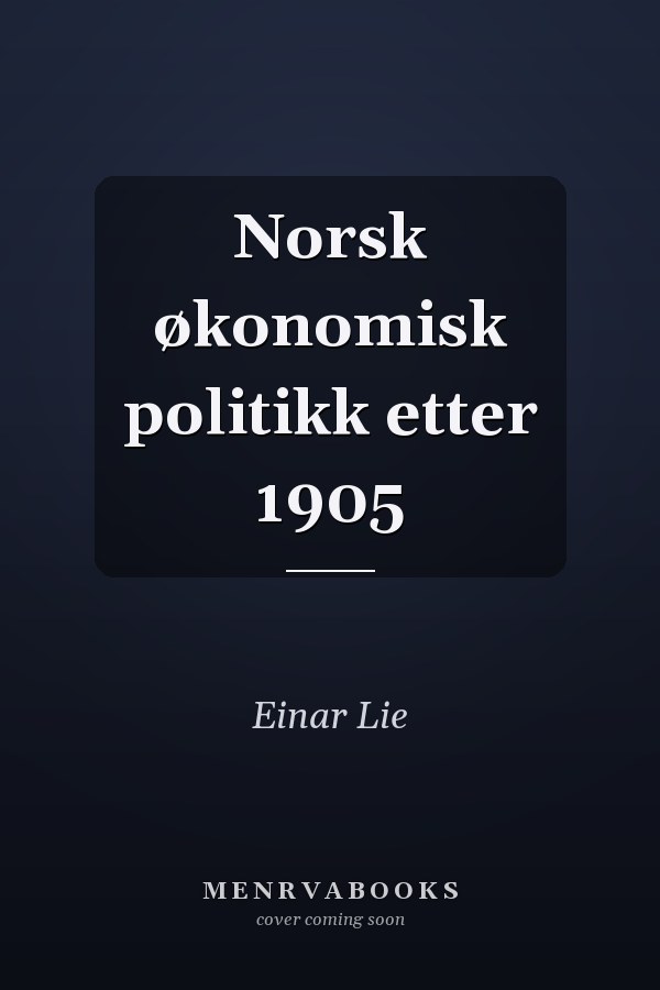 Norsk økonomisk politikk etter 1905