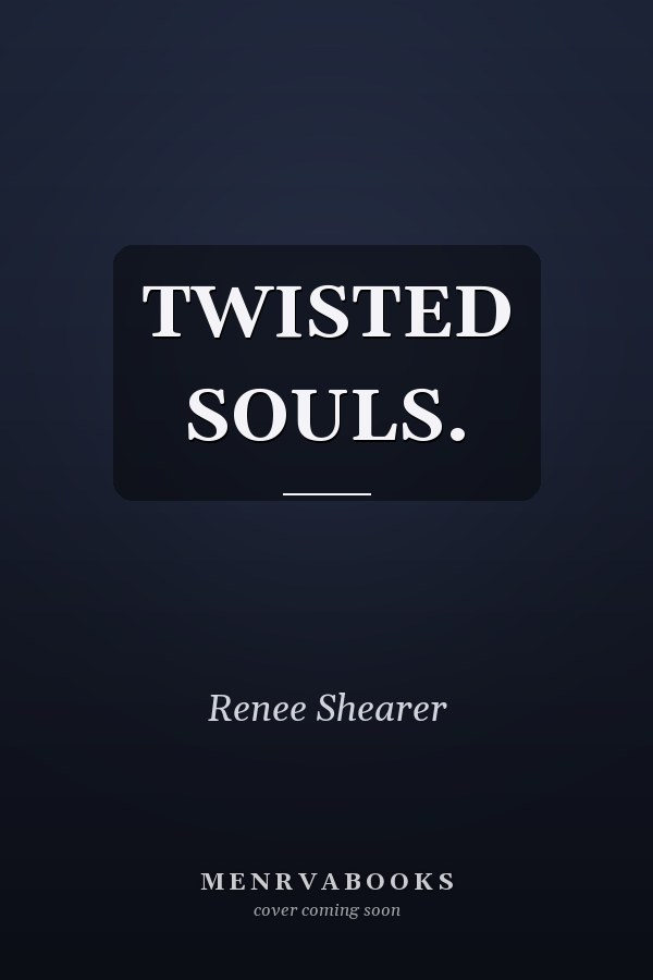 TWISTED SOULS.