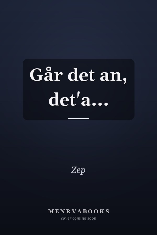 Går det an, det'a...
