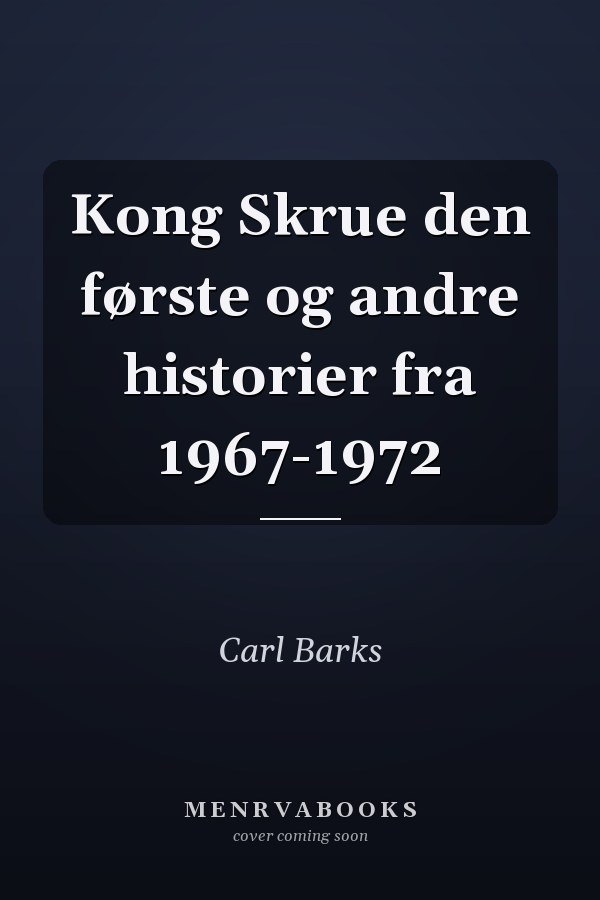Kong Skrue den første og andre historier fra 1967-1972