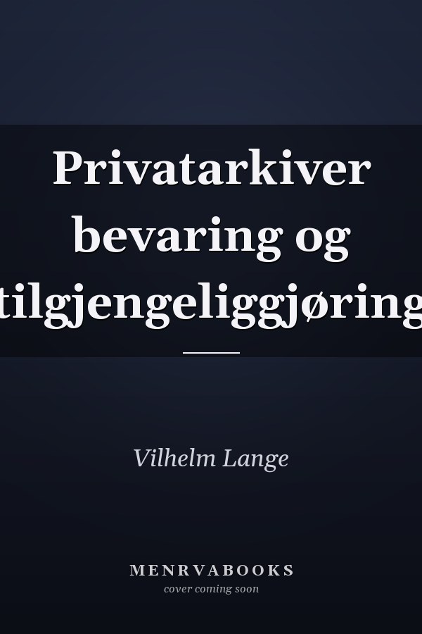 Privatarkiver bevaring og tilgjengeliggjøring