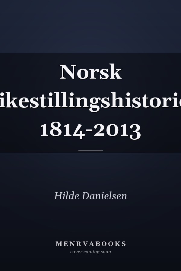 Norsk likestillingshistorie 1814-2013