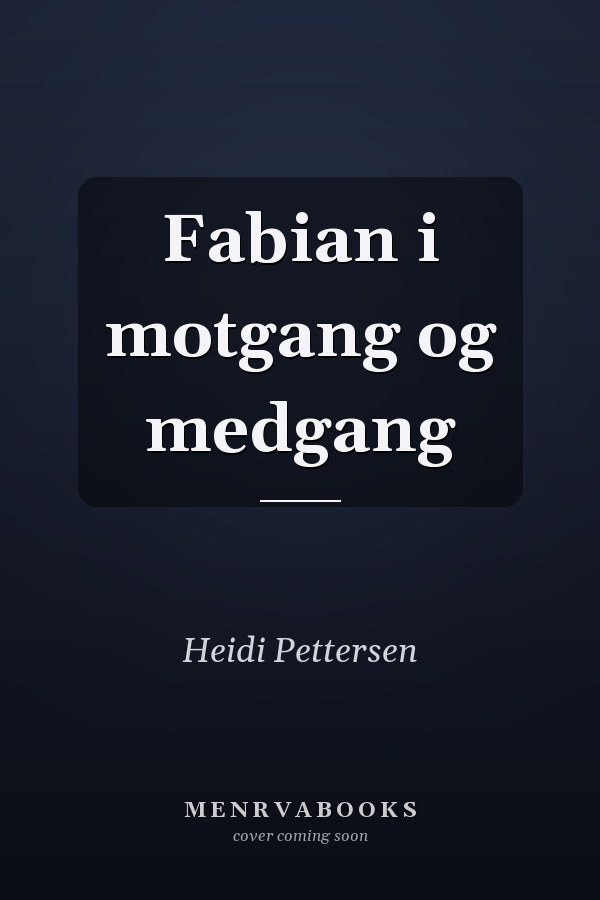 Fabian i motgang og medgang