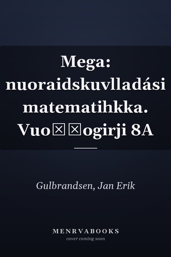 Mega: nuoraidskuvlladási matematihkka. Vuođđogirji 8A