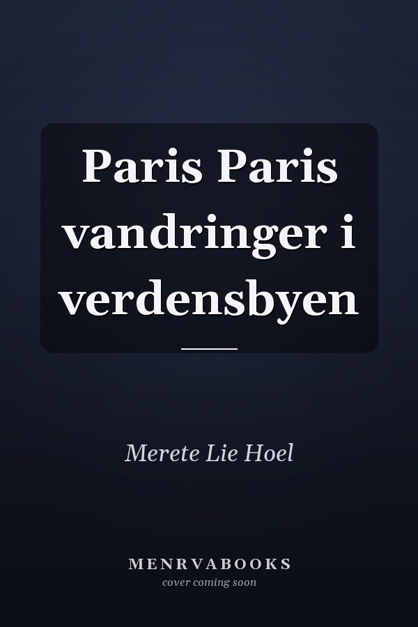 Paris Paris vandringer i verdensbyen