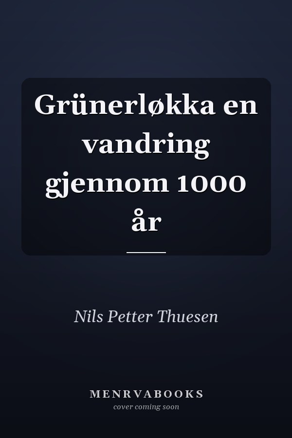 Grünerløkka en vandring gjennom 1000 år