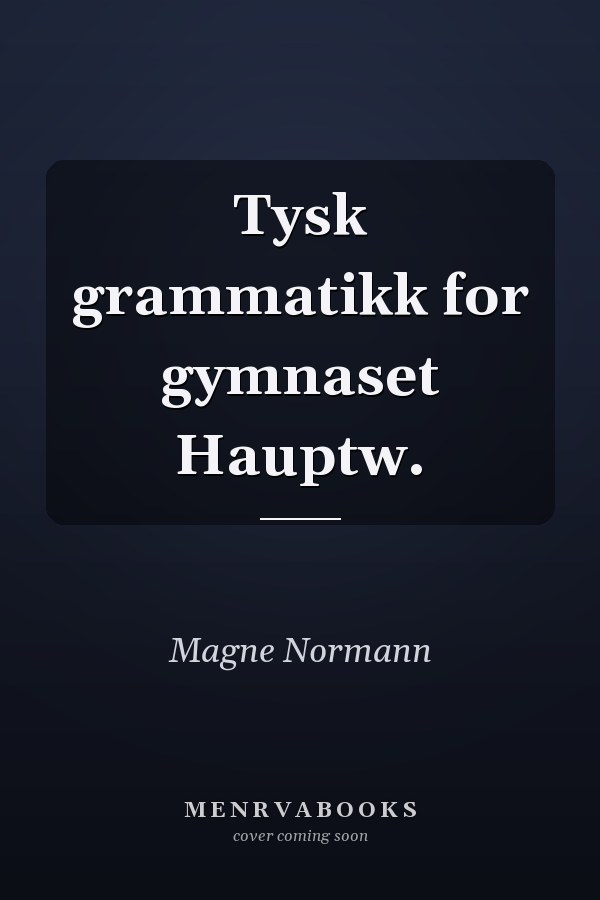Tysk grammatikk for gymnaset Hauptw.