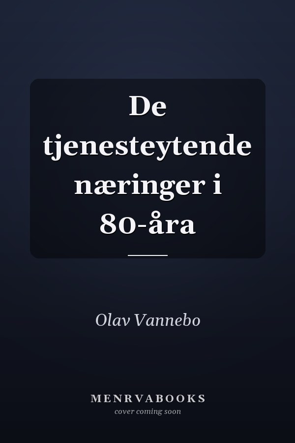 De tjenesteytende næringer i 80-åra