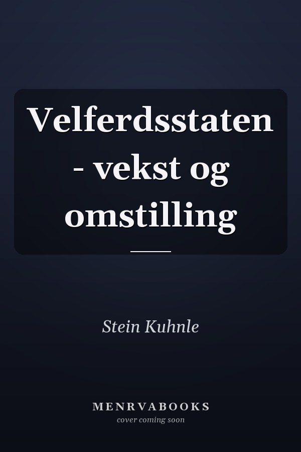 Velferdsstaten - vekst og omstilling