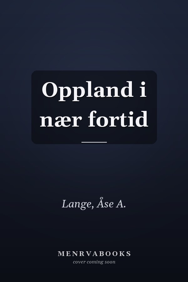 Oppland i nær fortid