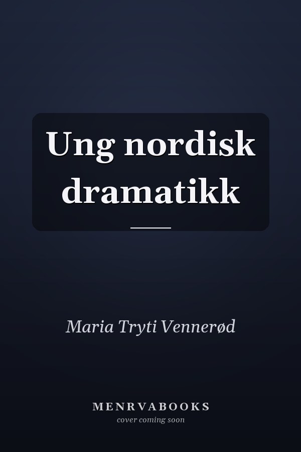 Ung nordisk dramatikk
