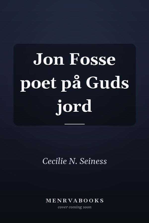 Jon Fosse poet på Guds jord