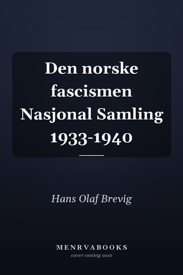 Den norske fascismen Nasjonal Samling 1933-1940