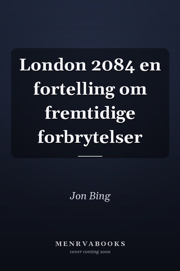 London 2084 en fortelling om fremtidige forbrytelser