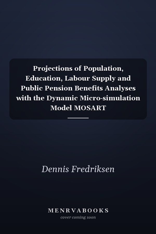 Projections of Population, Education, Labour Supply and Public Pension Benefits Analyses with the Dynamic Micro-simulation Model MOSART