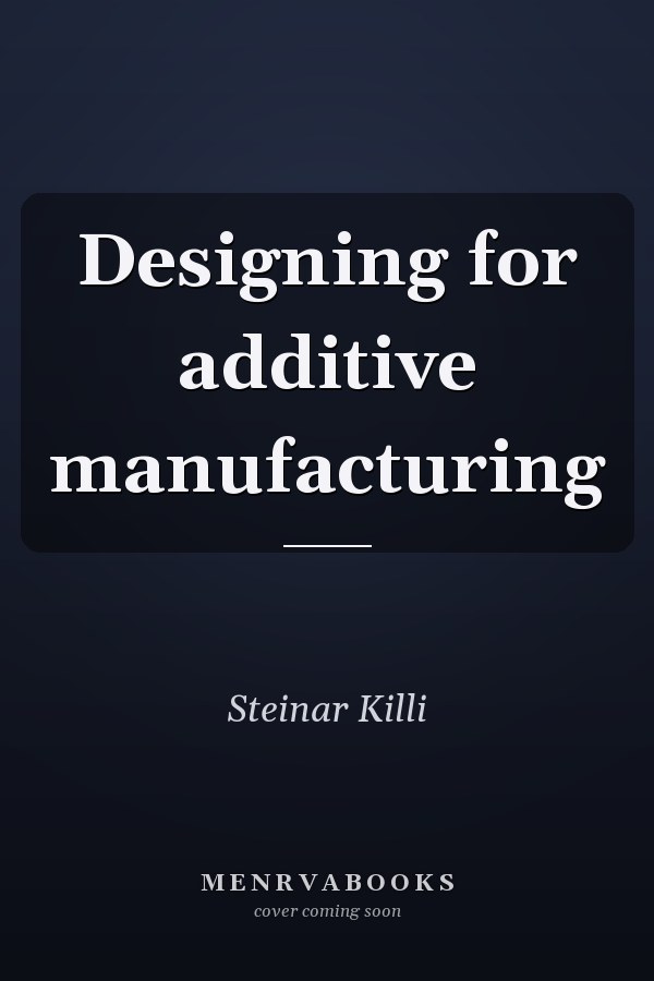 Designing for additive manufacturing