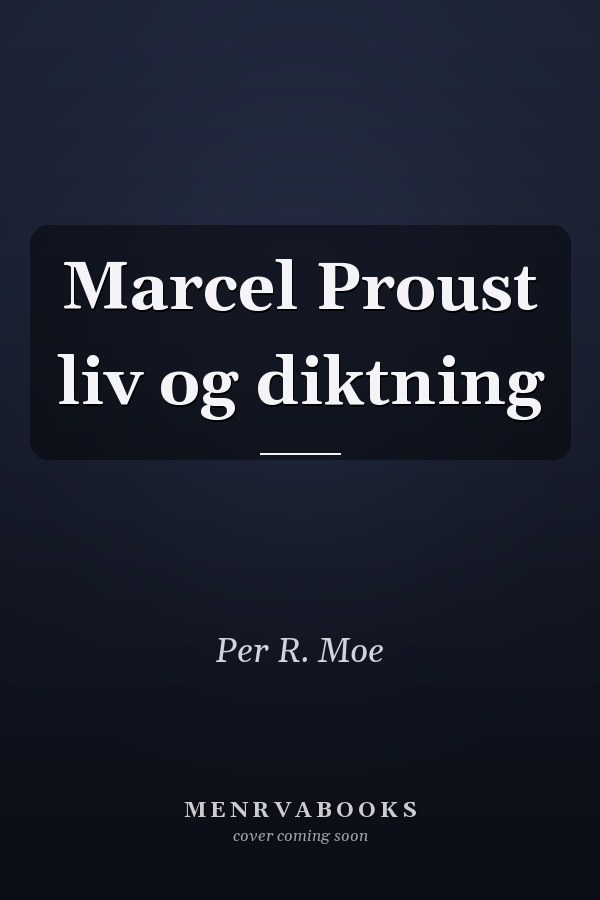 Marcel Proust liv og diktning
