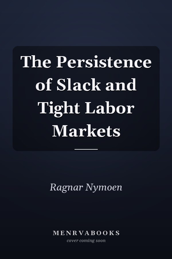 The Persistence of Slack and Tight Labor Markets