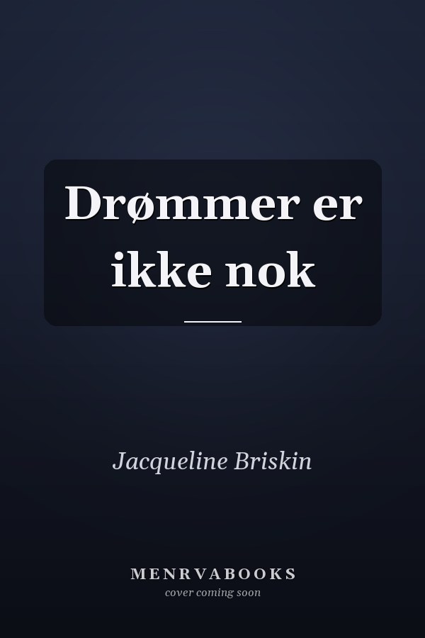 Drømmer er ikke nok