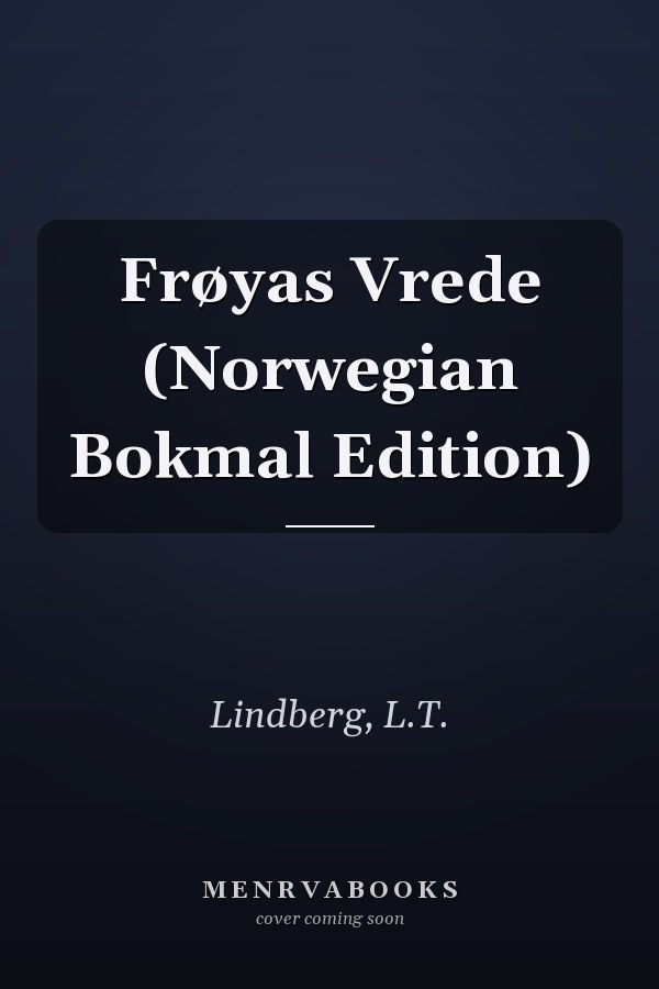 Frøyas Vrede (Norwegian Bokmal Edition)