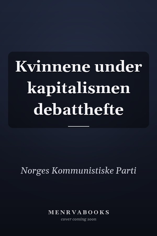 Kvinnene under kapitalismen debatthefte