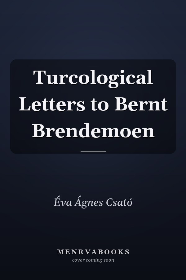 Turcological Letters to Bernt Brendemoen
