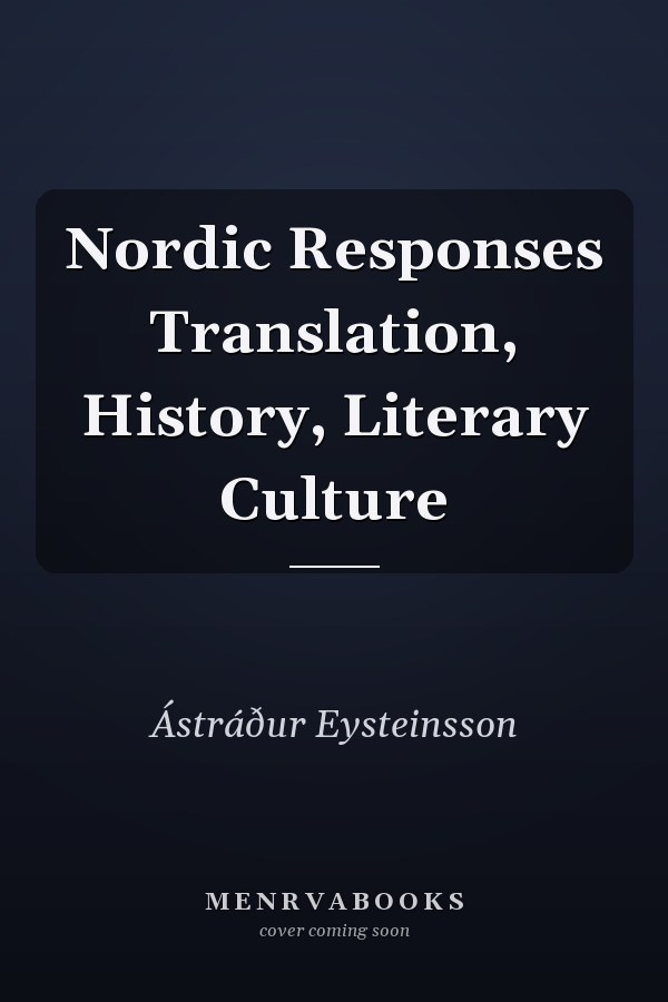 Nordic Responses Translation, History, Literary Culture