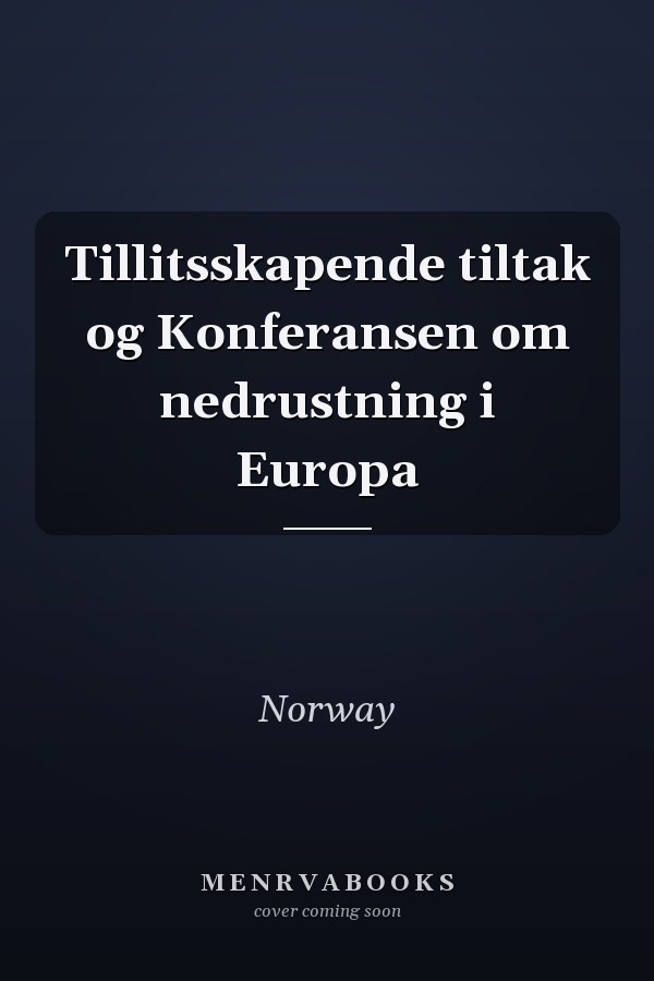Tillitsskapende tiltak og Konferansen om nedrustning i Europa