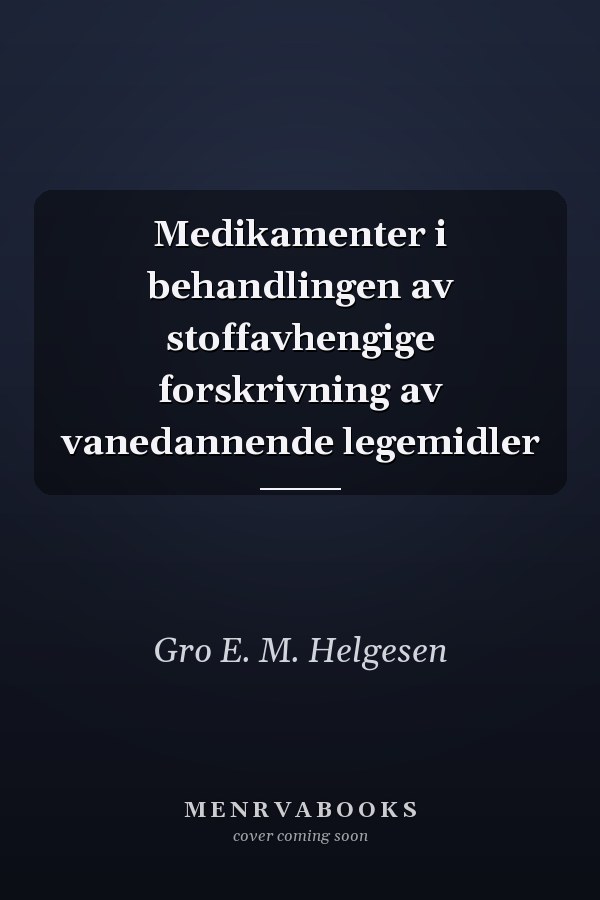 Medikamenter i behandlingen av stoffavhengige forskrivning av vanedannende legemidler
