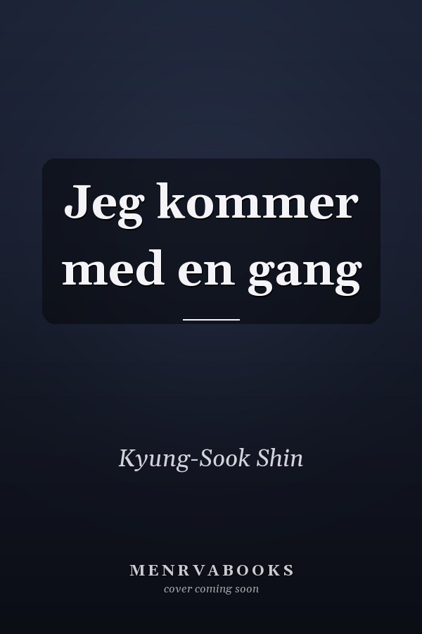 Jeg kommer med en gang