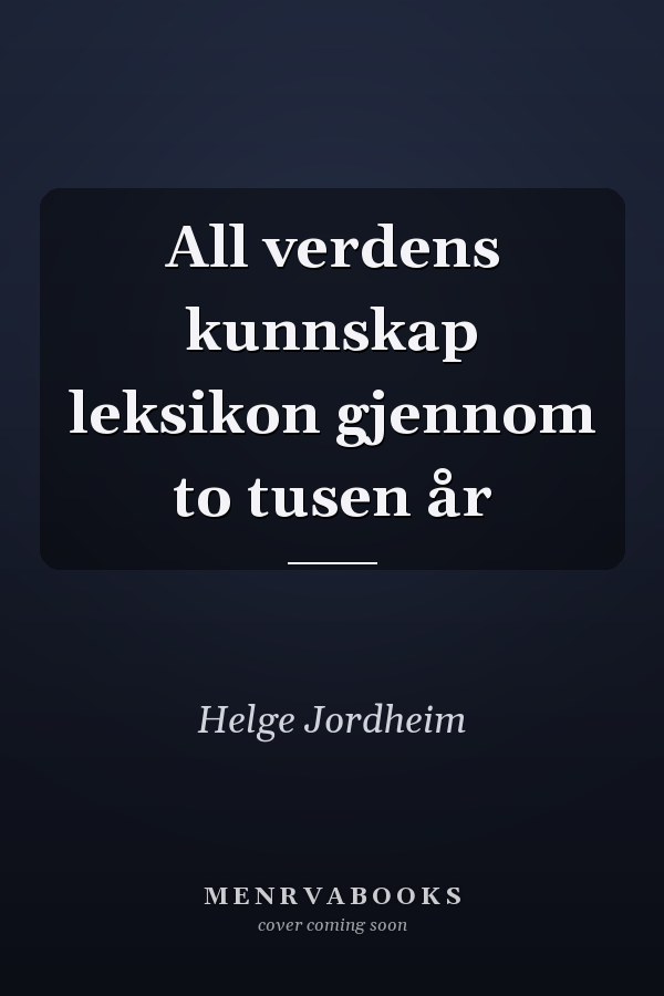 All verdens kunnskap leksikon gjennom to tusen år