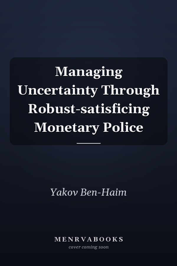 Managing Uncertainty Through Robust-satisficing Monetary Police