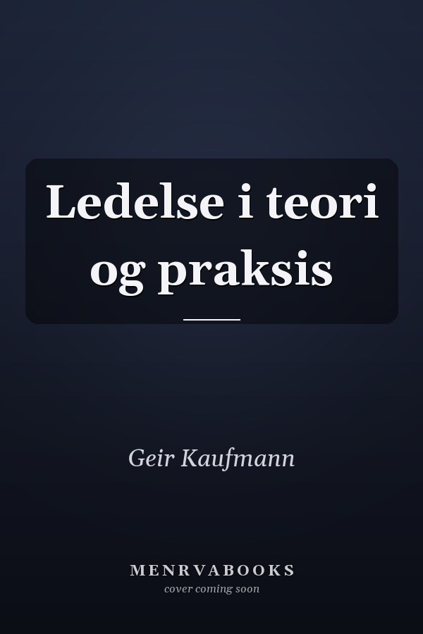 Ledelse i teori og praksis