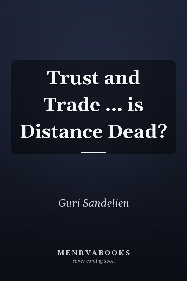 Trust and Trade ... is Distance Dead?